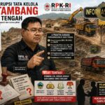 RPK-RI Desak KPK dan Aparat Penegak Hukum Usut Tuntas Dugaan Korupsi Izin Tambang di Jawa Tengah