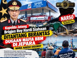 Kapolda Jateng Brigjen Roy Hardi Siahaan Ditantang Berantas Dugaan Mafia BBM di Jepara, Nama Narso Disorot
